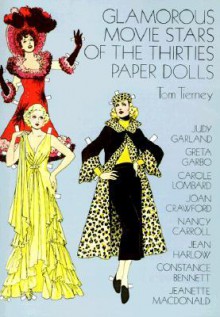 Glamorous Movie Stars of the Thirties Paper Dolls - Tom Tierney