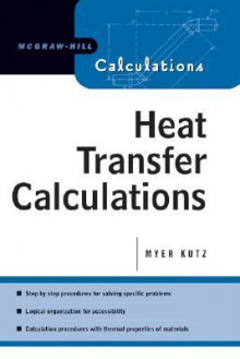 Heat Transfer Calculations - Myer Kutz