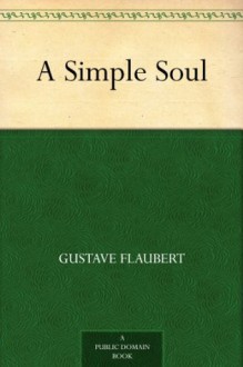 A Simple Soul - Gustave Flaubert