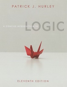 A Concise Introduction to Logic - Patrick J. Hurley