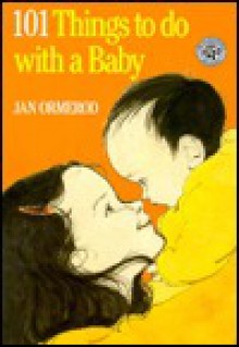 101 Things to Do with a Baby - Jan Ormerod