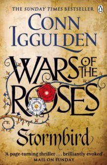 Wars of the Roses: Stormbird - Conn Iggulden