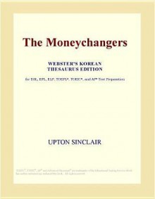 The Moneychangers - Upton Sinclair