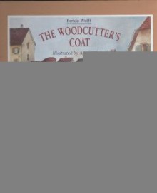 The Woodcutter's Coat - Ferida Wolff