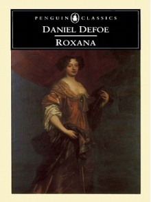 Roxana, Or The Fortunate Mistress - Daniel Defoe, David Blewett