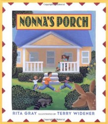 Nonna's Porch - Rita Gray, Terry Widener