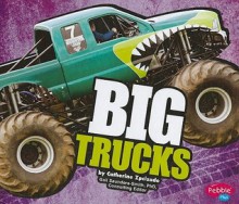 Big Trucks - Catherine Ipcizade, Gail Saunders-Smith