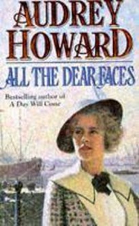 All the Dear Faces - Audrey Howard