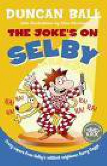 The Joke's On Selby - Duncan Ball, Allan Stomann