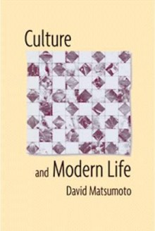 Culture and Modern Life - David Matsumoto