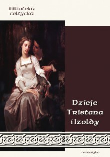 Dzieje Tristana i Izoldy - Joseph Bédier