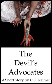 The Devil's Advocates - C.D. Reimer