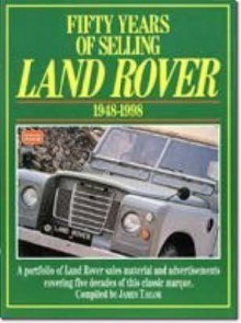 Fifty Years of Selling Land Rover - James Taylor