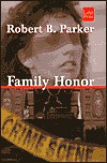 Family Honor - Robert B. Parker