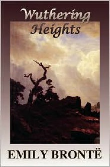 Wuthering Heights - Emily Brontë