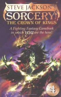 Sorcery: Crown of Kings (Fighting Fantasy) - Steve Jackson