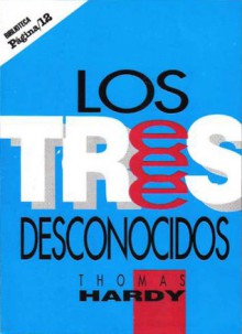 Los tres desconocidos (Biblioteca Página/12, #76 ) - Thomas Hardy