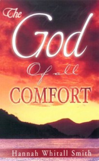 God Of All Comfort - Hannah Whitall Smith