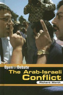 The Arab-Israeli Conflict - Richard Worth