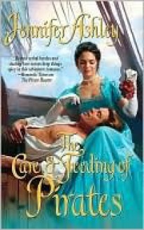 The Care and Feeding of Pirates (Pirate, #3) - Jennifer Ashley