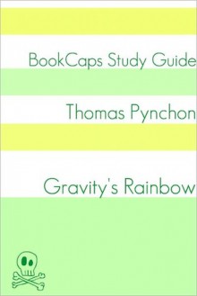 Gravity's Rainbow (A BookCaps Study Guide) - BookCaps