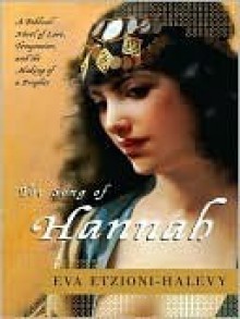 The Song of Hannah - Eva Etzioni-Halevy