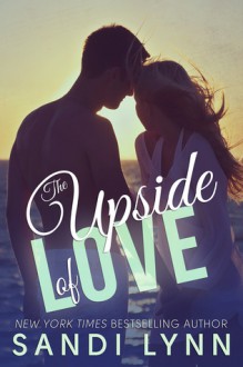 The Upside of Love - Sandi Lynn