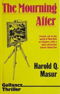 The Mourning After - Harold Q. Masur