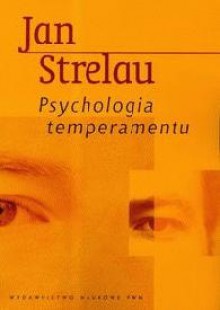 Psychologia temperamentu - Jan Strelau