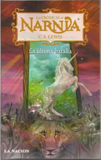 La última batalla (Las Crónicas de Narnia) - C.S. Lewis, Gemma Gallart