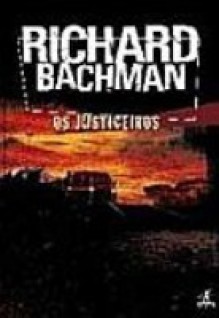 Os Justiceiros - Marcos Santarrita, Richard Bachman, Stephen King