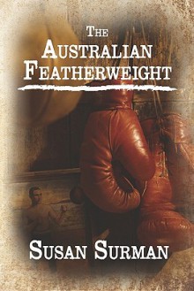 The Australian Featherweight - Susan Surman