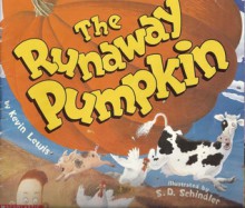 The Runaway Pumpkin - Kevin Lewis, S.D. Schindler