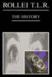 Rollei Tlr: The History : The Complete Book on the Origins of Twin-Lens Photography - Hove Foto Books