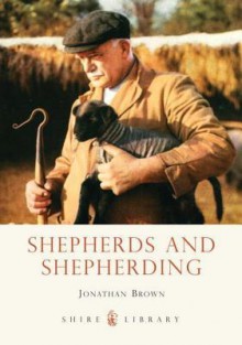 Shepherds and Shepherding - Jonathan Brown