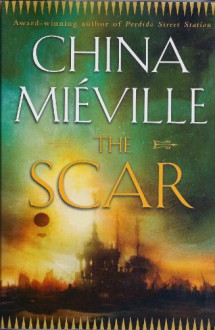 The Scar - China Miéville