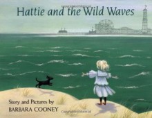 Hattie and the Wild Waves - Barbara Cooney