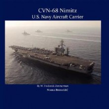 Cvn-68 Nimitz, U.S. Navy Aircraft Carrier - W. Frederick Zimmerman