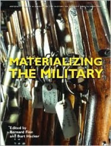 Materializing the Military - Bernard Finn