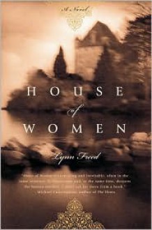 House of Women - Lynn Freed