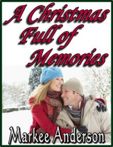 A Christmas Full of Memories - Markee Anderson