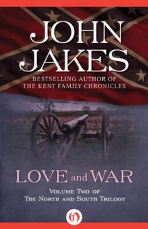 Love and War (The North and South Trilogy) - John Jakes