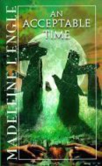 An Acceptable Time (Time, Book 5) - Madeleine L'Engle