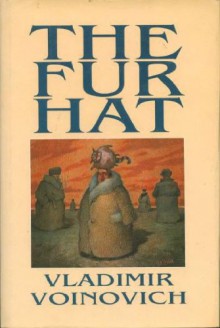 The Fur Hat - Vladimir Voinovich