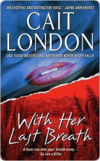 With Her Last Breath (eBook) - Cait London