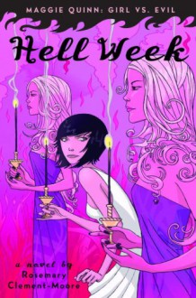 Hell Week - Rosemary Clement-Moore