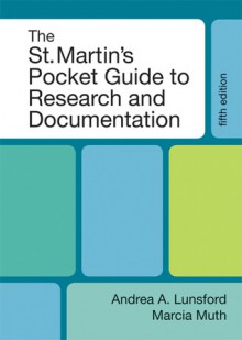 The St. Martin's Pocket Guide to Research and Documentation - Andrea A. Lunsford, Marcia F. Muth