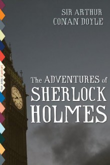 The Adventures of Sherlock Holmes - Alex Lubertozzi, Sidney Paget, Arthur Conan Doyle