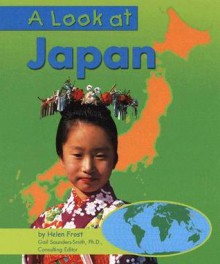 A Look at Japan - Helen Frost, Gail Saunders-Smith