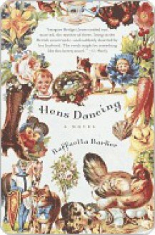 Hens Dancing Hens Dancing - Raffaella Barker